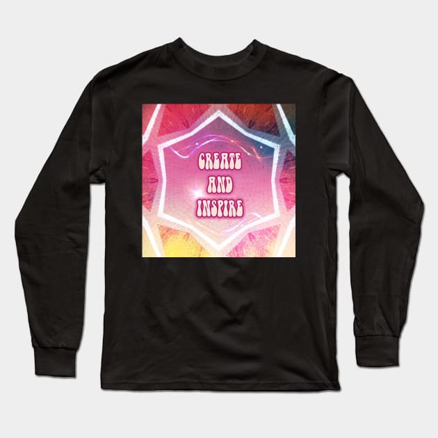 CREATE and INSPIRE Long Sleeve T-Shirt by Begoll Art